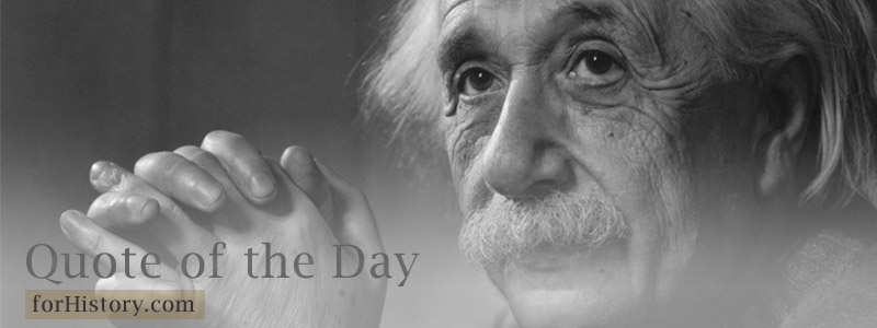 Albert Einstein - Quote of the Day